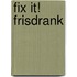Fix it! Frisdrank