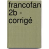 FrancoFan 2B - corrigé door J.M. Cohen