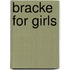 Bracke for girls