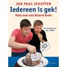Iedereen is gek door Jan Paul Schutten