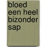 Bloed een heel bizonder sap door Rudolf Steiner