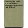 Codex fiscaal recht 2010 Addendum inkomstenbelastingen (WIB & KB/WIB) door Alex Haelterman