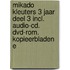Mikado Kleuters 3 jaar deel 3 incl. audio-cd. dvd-rom. kopieerbladen e