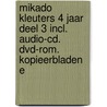 Mikado Kleuters 4 jaar deel 3 incl. audio-cd. dvd-rom. kopieerbladen e by Unknown