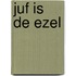 Juf is de ezel