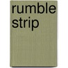 Rumble strip by W. Phoenix