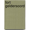 Fort Geldersoord door J.H.F. Zweers