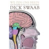 Wij zijn ons brein door Dick F. Swaab