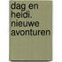 Dag en Heidi. Nieuwe avonturen