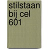 Stilstaan bij Cel 601 door Onbekend