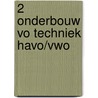 2 Onderbouw VO techniek havo/vwo door Q.J. Dorst