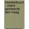 Heesterbuurt - Mient Gemeente Den Haag door J.A. Waasdorp