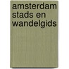 Amsterdam Stads en Wandelgids door M. Bergen