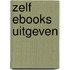 Zelf ebooks uitgeven