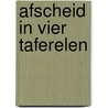 Afscheid in vier taferelen by Borislav Cicovacki