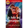 Je hebt mij gevangen