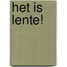 Het is lente! door C. Coppen