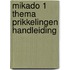 Mikado 1 Thema Prikkelingen Handleiding