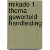 Mikado 1 Thema Geworteld Handleiding door Onbekend