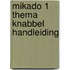 Mikado 1 Thema Knabbel Handleiding