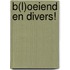 B(l)oeiend en divers!