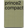 PRINCE2 Compact door A.G. van den Akker