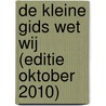 De Kleine Gids Wet Wij (editie Oktober 2010) door Onbekend