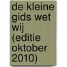 De Kleine Gids Wet Wij (editie Oktober 2010) by Unknown