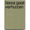Lassa gaat verhuizen door K. Plomp