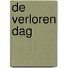 De verloren dag door Theo Beerenfenger Sr