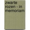 Zwarte rozen - in memoriam by Serwout