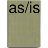 As/Is by J. de Bruin