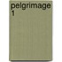 Pelgrimage 1