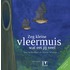 Zeg kleine vleermuis wat eet jij veel
