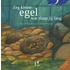 Zeg kleine egel wat slaap jij lang