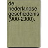 De Nederlandse Geschiedenis (900-2000). by F. Anders