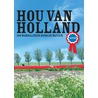 Hou van Holland - natuur door Marjolein den Hartog
