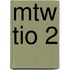 MTW TIO 2