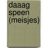 Daaag speen (meisjes) door V. Slingerland