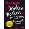 Drinken, vloeken en hopen dat je bemind wordt by Tatum Dagelet