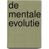 De Mentale Evolutie by Silvia Romijn