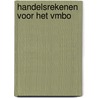 Handelsrekenen voor het vmbo by P.F. Pietersen