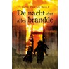 De nacht dat alles brandde door Linda P. Wulf