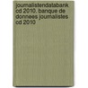 Journalistendatabank cd 2010. Banque de donnees journalistes cd 2010 door Onbekend