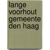 Lange Voorhout Gemeente Den Haag door M.M.A. van Veen