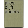 Alles blijft anders... by S. Eggels