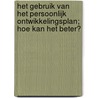 Het gebruik van het persoonlijk ontwikkelingsplan; hoe kan het beter? by N.M.M. Van Benthum