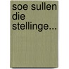 Soe sullen die Stellinge... door Onbekend