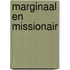 Marginaal en missionair