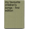 My favourite children's songs - first edition door Onbekend